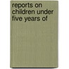 Reports On Children Under Five Years Of door Great Britain. Education