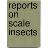 Reports On Scale Insects door John Henry Comstock