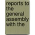 Reports To The General Assembly With The