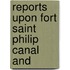 Reports Upon Fort Saint Philip Canal And