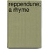 Reppendune; A Rhyme