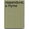 Reppendune; A Rhyme door Joseph Jones