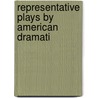 Representative Plays By American Dramati door Steele Mackaye