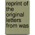 Reprint Of The Original Letters From Was