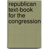 Republican Text-Book For The Congression door Republican Congressional Committee.