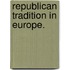 Republican Tradition In Europe.