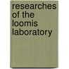 Researches Of The Loomis Laboratory door New York University. Laboratory