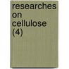 Researches On Cellulose (4) door Charles Frederick Cross