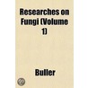 Researches On Fungi (Volume 1) by Laura Buller
