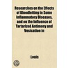 Researches On The Effects Of Bloodlettin by Edward Louis