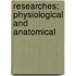 Researches; Physiological And Anatomical