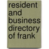 Resident And Business Directory Of Frank by General Books