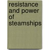 Resistance And Power Of Steamships by Atherton