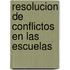 Resolucion de Conflictos en las Escuelas