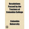 Resolutions Passed By The Trustees Of Co door Columbia University