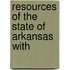 Resources Of The State Of Arkansas With