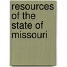 Resources Of The State Of Missouri door John Joseph O'Neill