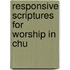 Responsive Scriptures For Worship In Chu