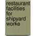 Restaurant Facilities For Shipyard Worke