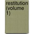 Restitution (Volume 1)