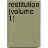 Restitution (Volume 1) by Anne Beale