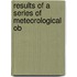 Results Of A Series Of Meteorological Ob