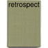 Retrospect