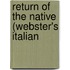 Return Of The Native (Webster's Italian