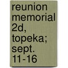 Reunion Memorial 2d, Topeka; Sept. 11-16 door Kansas Soldiers' and Catalog]