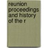 Reunion Proceedings And History Of The R