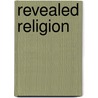 Revealed Religion door Unknown Author