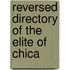 Reversed Directory Of The Elite Of Chica