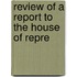 Review Of A Report To The House Of Repre