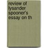 Review Of Lysander Spooner's Essay On Th