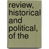 Review, Historical And Political, Of The