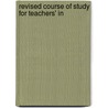 Revised Course Of Study For Teachers' In door Missouri. Boar Education