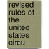 Revised Rules Of The United States Circu