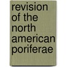 Revision Of The North American Poriferae door Alpheus Hyatt