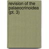 Revision Of The Palaeocrinoidea (Pt. 3) by Charles Wachsmuth