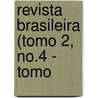 Revista Brasileira (Tomo 2, No.4 - Tomo by General Books
