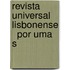 Revista Universal Lisbonense   Por Uma S