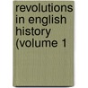 Revolutions In English History (Volume 1 door Robert Vaughan