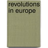 Revolutions In Europe by Christophe Koch