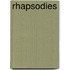 Rhapsodies