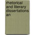 Rhetorical And Literary Dissertations An