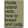 Rhode Island Reds, How To Breed And Judg door Theodore Hewes