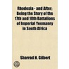 Rhodesia - And After; Being The Story Of door Sharrad H. Gilbert
