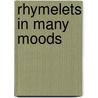 Rhymelets In Many Moods door .