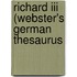 Richard Iii (Webster's German Thesaurus