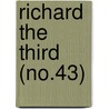 Richard The Third (No.43) by Shakespeare William Shakespeare
